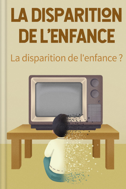 La disparition de l’enfance