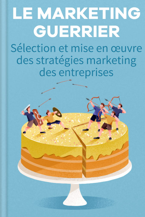 Le Marketing guerrier
