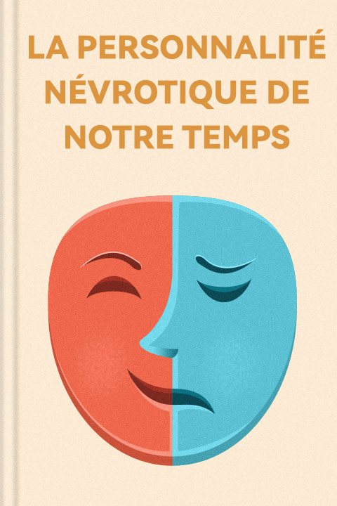 La personnalité névrotique de notre temps