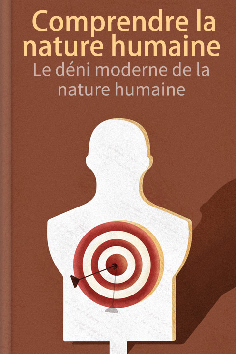 Comprendre la nature humaine
