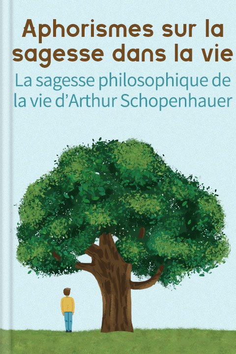 Aphorismes sur la sagesse dans la vie