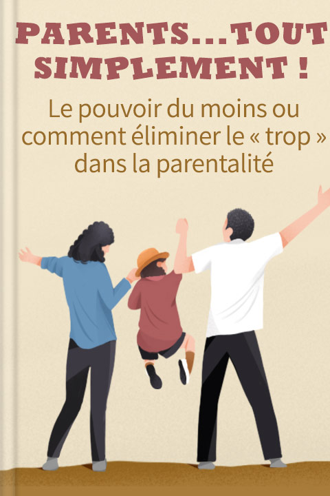 Parents… tout simplement !