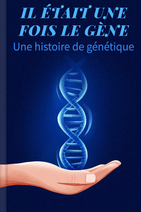 Il était une fois le gène