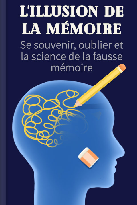 L'illusion de la mémoire