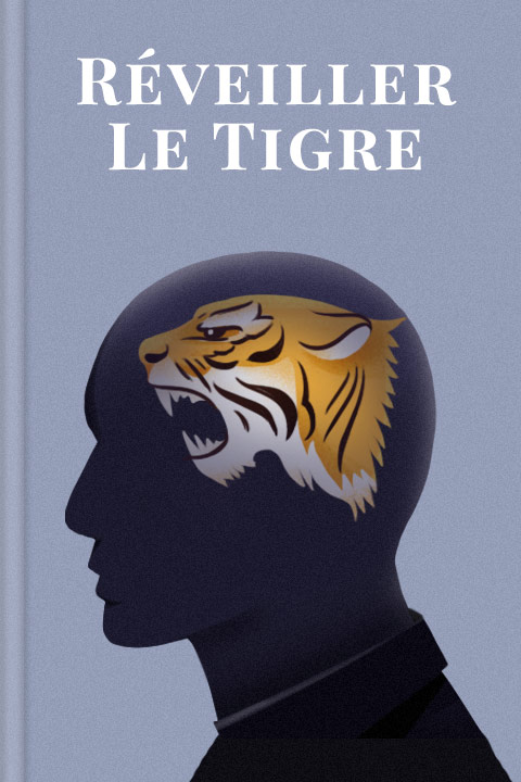 Réveiller Le Tigre