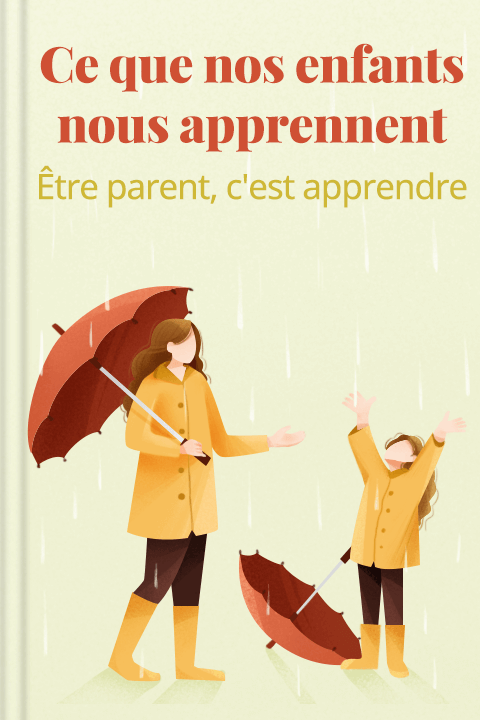 Ce que nos enfants nous apprennent