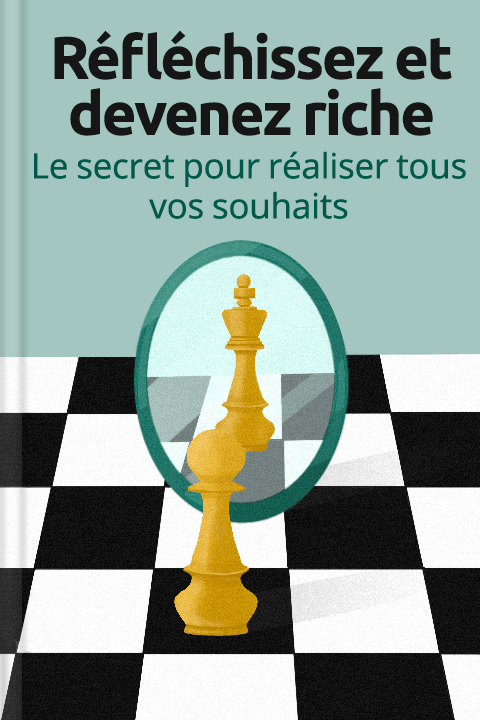Réfléchissez et devenez riche