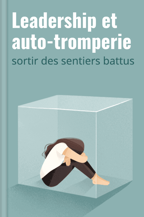 Leadership et auto-tromperie