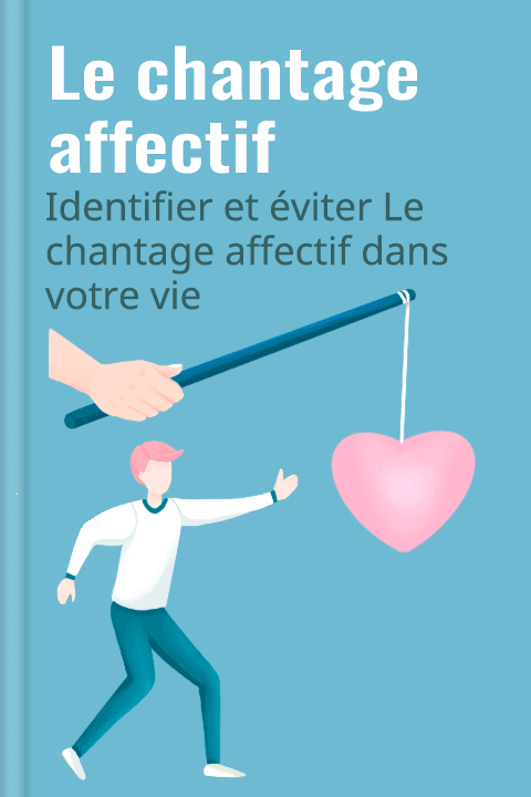 Le chantage affectif