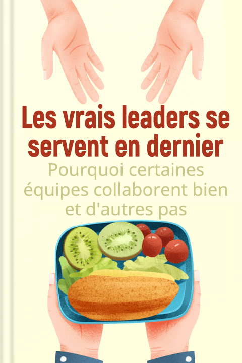 Les vrais leaders se servent en dernier