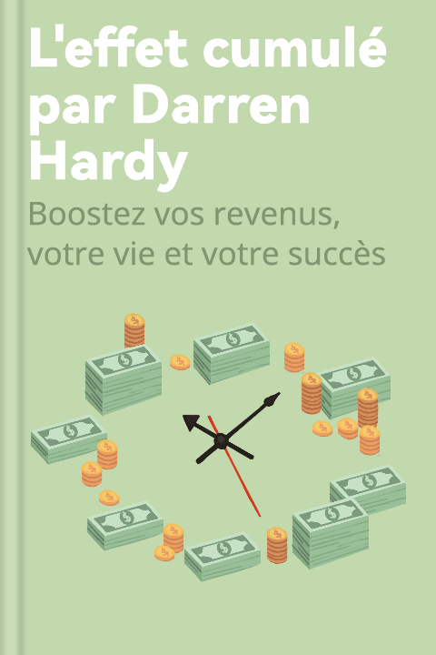 L'effet cumulé par Darren Hardy