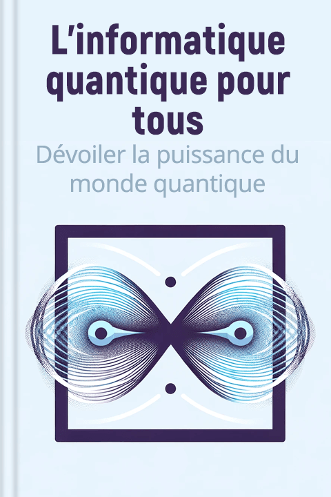 L'informatique quantique pour tous