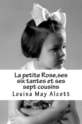 La petite Rose,ses six tantes et ses sept cousins
