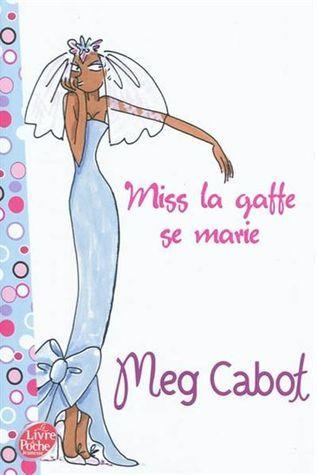 Miss la gaffe se marie