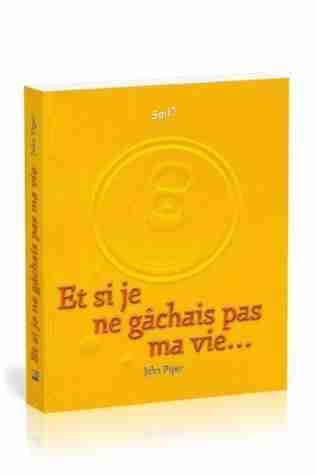 Et si je ne gâchais pas ma vie 